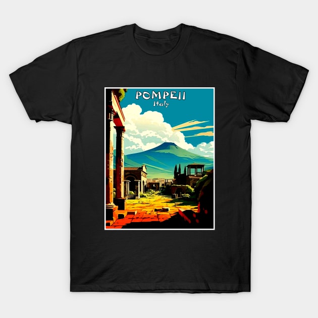 Pompeii Italy Travel and Tourism Advertising Print T-Shirt by posterbobs